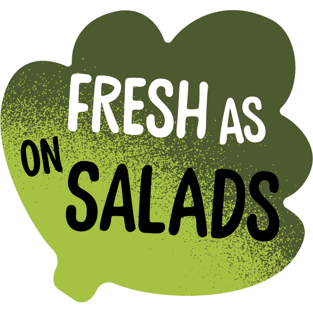 Fresh as on salads